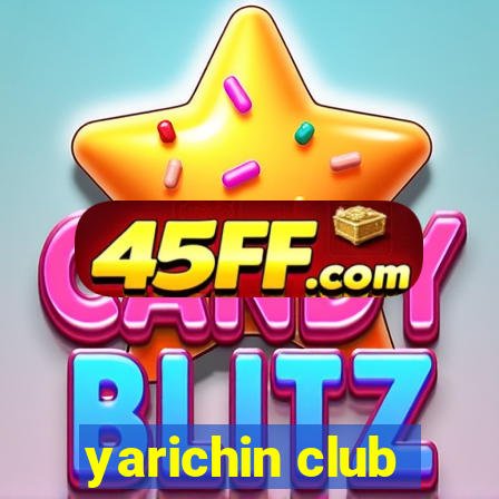 yarichin club